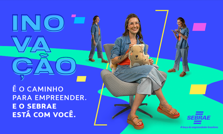 Inovando caminhos para empreender Sebrae apresenta histórias