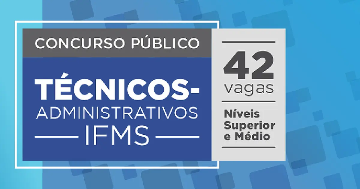 IFMS abre concurso público com 42 vagas para técnicos-administrativos