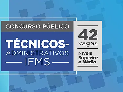 IFMS abre concurso público com 42 vagas para técnicos-administrativos