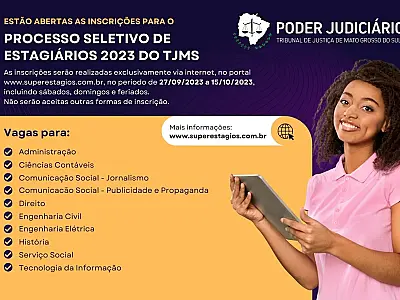 Abertas as inscrições para processo seletivo de estágio do TJMS
