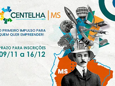 Inscrições abertas para o Programa Centelha de incentivo ao empreendedorismo em MS