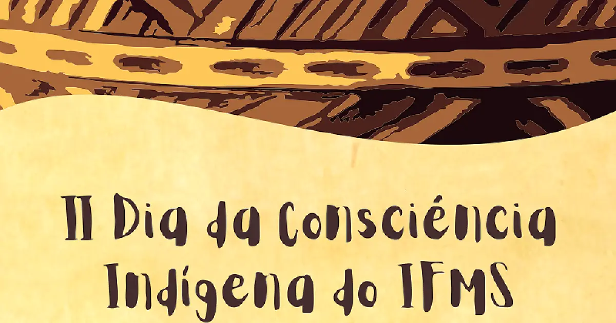 IFMS abre inscrições para II Dia da Consciência Indígena 