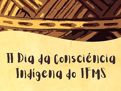 IFMS abre inscrições para II Dia da Consciência Indígena 