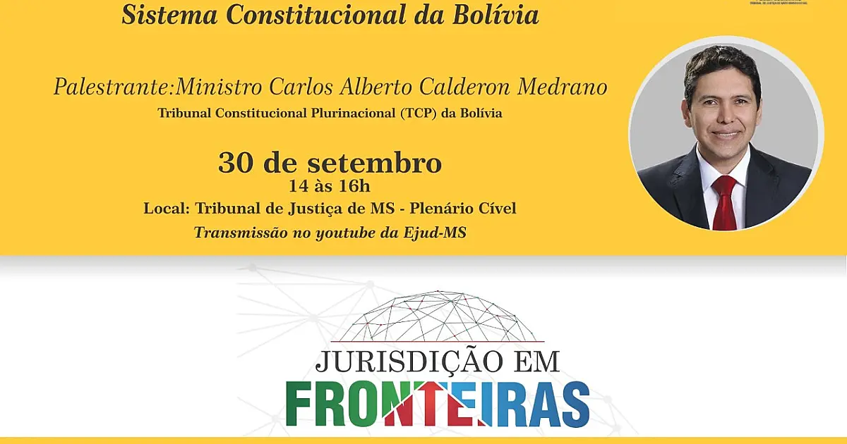 I Congresso Internacional Jurisdição em Fronteiras tem palestra com Ministro da Bolívia