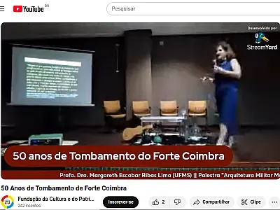 Palestras em celebração aos 50 anos de tombamento do Forte Coimbra são transmitidas ao vivo