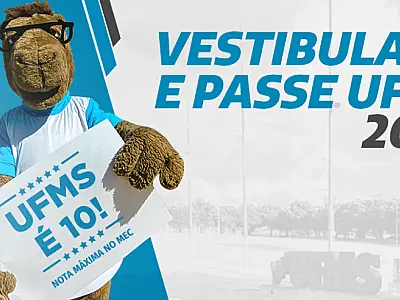 Divulgadas as datas das provas do Vestibular e PASSE UFMS 2025