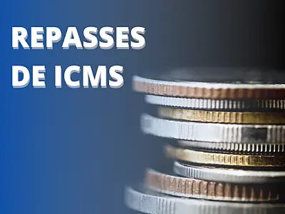 Repasse do ICMS aos municípios será de R$ 2,67 bilhões este ano
