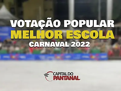 Capital do Pantanal realiza votação popular para melhor escola do Carnaval 2022