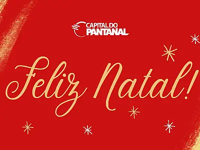 Capital do Pantanal deseja um Feliz Natal para todos os leitores de Corumbá e Ladário