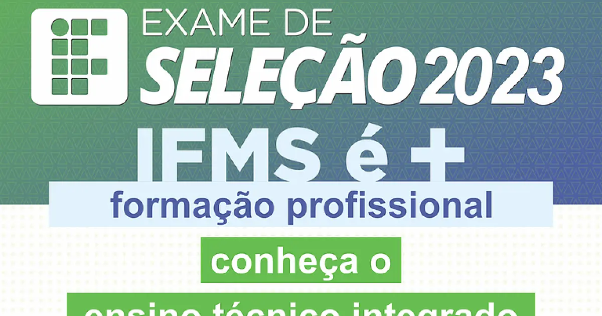 Inscrições para cursos técnicos integrados do IFMS terminam nesta 4ª feira