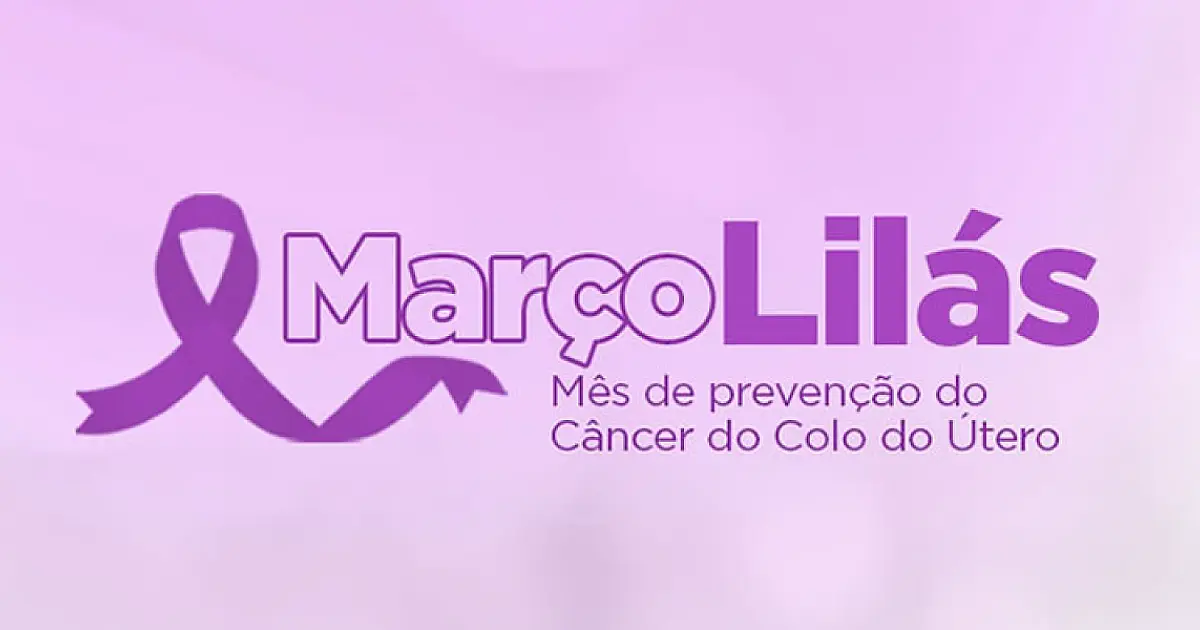 Março Lilás alerta para a conscientização sobre o câncer de colo de útero