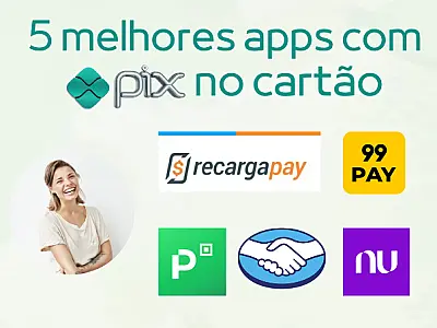 5 apps para fazer Pix com cartão de crédito - Veja todos