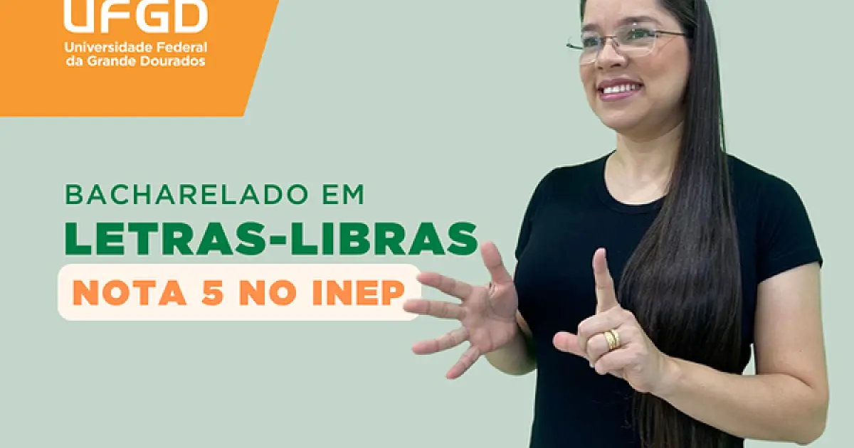 Curso de Letras-Libras da UFGD recebe nota máxima em avaliação do INEP