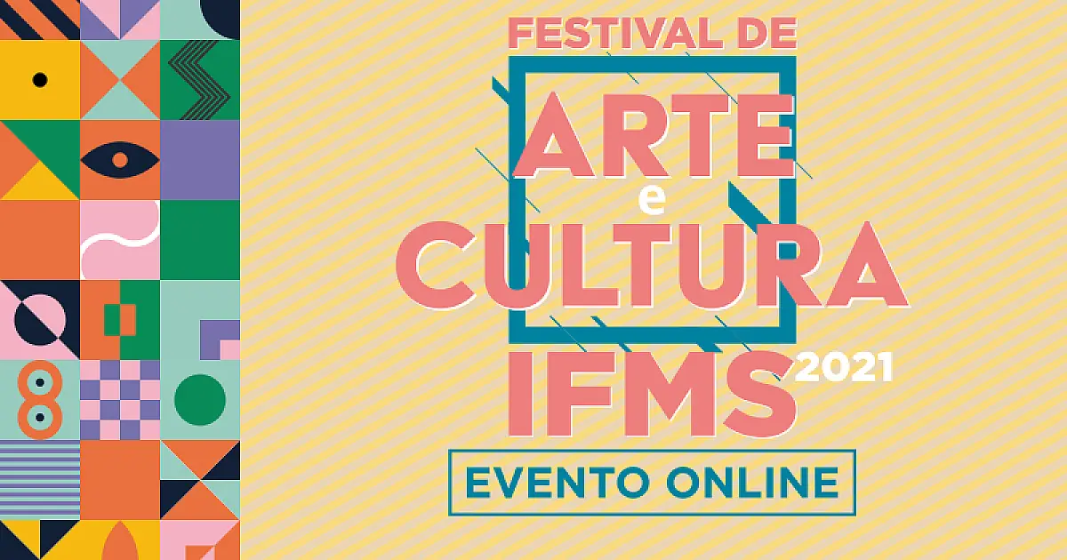 IFMS realizará Festival de Arte e Cultura 2021 de forma virtual