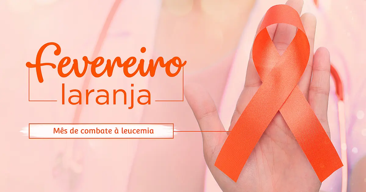 Fevereiro Laranja: a importância do diagnóstico precoce das leucemias e a doação de medula óssea