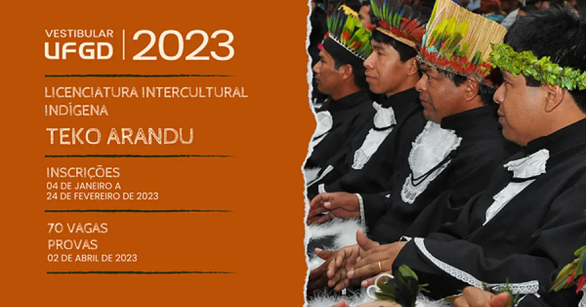 UFGD publica edital para o Vestibular em Licenciatura Intercultural Indígena - Teko Arandu 2023