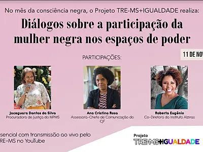 Participação da mulher negra nos espaços de poder é tema de evento no TRE-MS