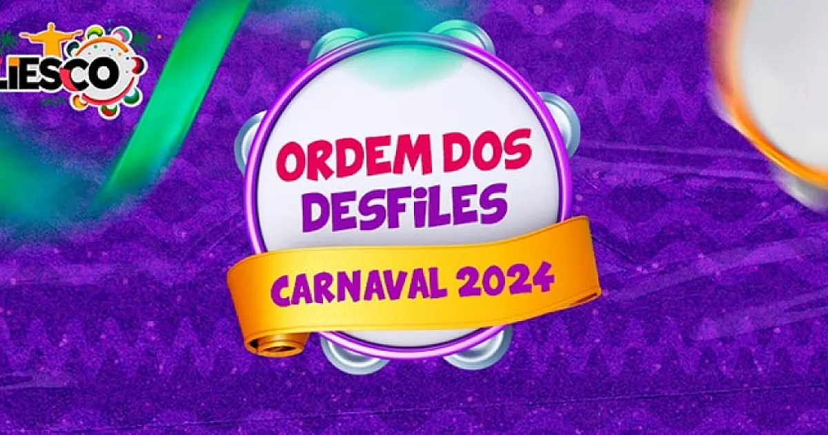 Liesco divulga ordem dos desfiles das Escolas de Samba no Carnaval de 2024