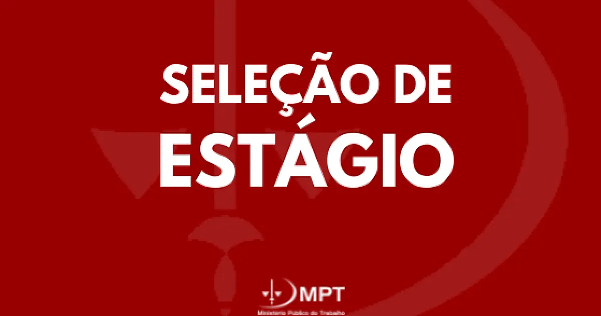 Inscrições para processo seletivo de estágio do MPT-MS são prorrogadas até 11 de maio