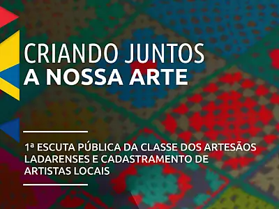 Ladário promove 1ª Escuta Pública de artesãos locais