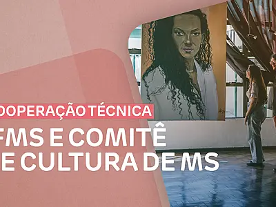 IFMS deve oferecer formação de agentes culturais a partir de 2025