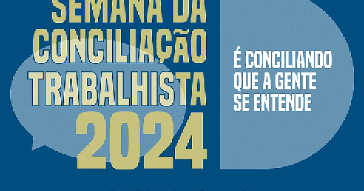 Semana Nacional da Conciliação Trabalhista acontece de 20 a 24 de maio
