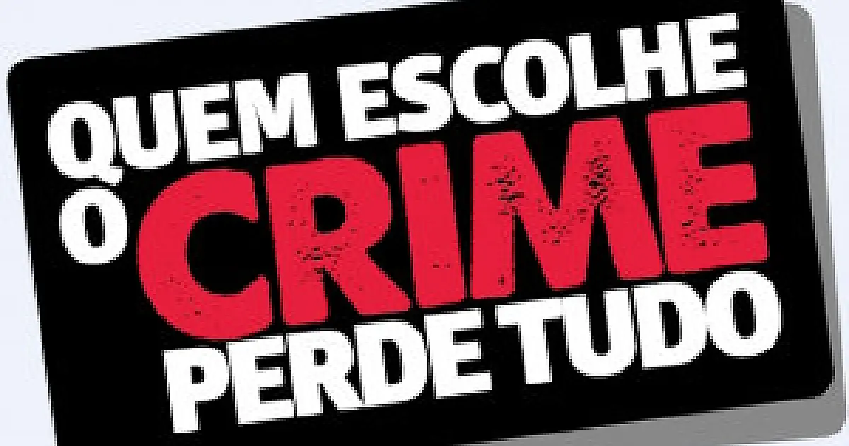 O crime não compensa