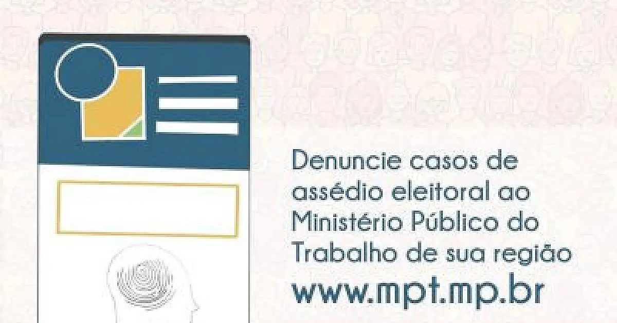 MPT lança campanha de combate ao assédio eleitoral